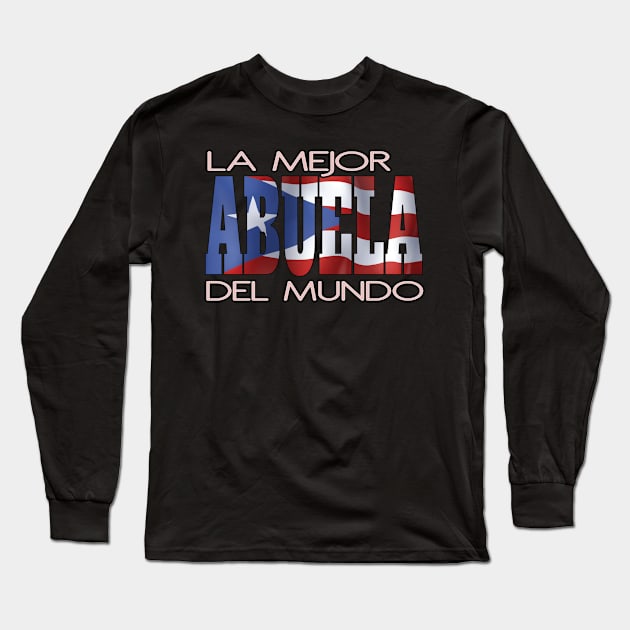 La Mejor Abuela Favorita Puerto Rico Flag Puerto Rican Pride Hispanic Long Sleeve T-Shirt by Envision Styles